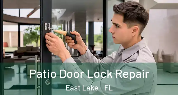  Patio Door Lock Repair East Lake - FL
