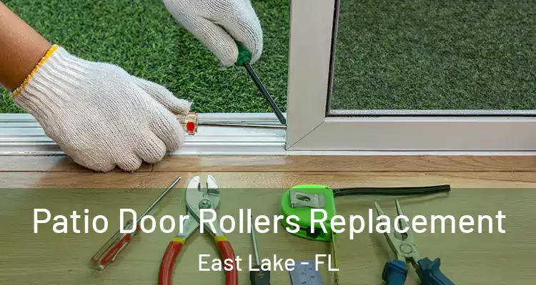  Patio Door Rollers Replacement East Lake - FL