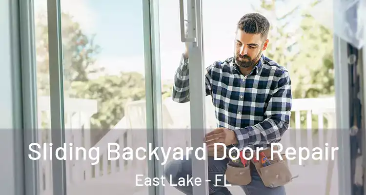  Sliding Backyard Door Repair East Lake - FL