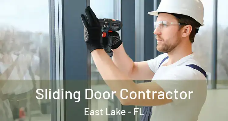  Sliding Door Contractor East Lake - FL