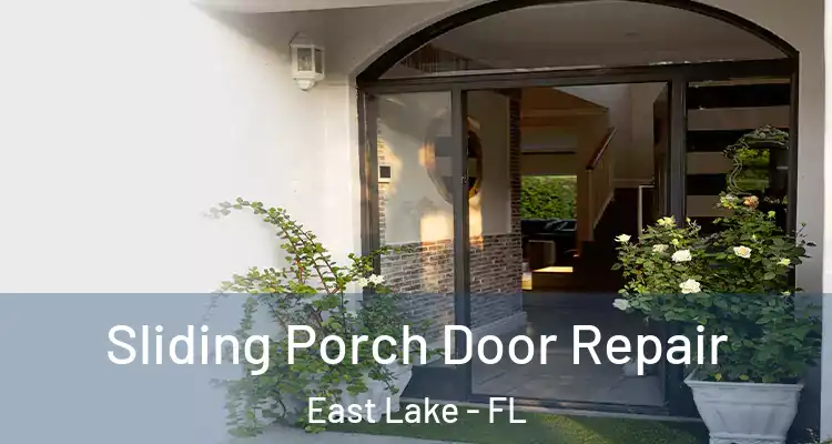  Sliding Porch Door Repair East Lake - FL